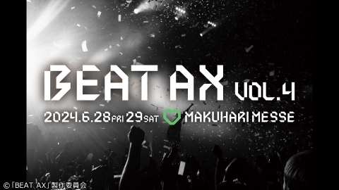 BEAT AX Vol.4 完全版 フルパフォーマンス&全出演者独占インタビューSP DAY1